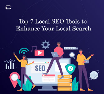 Top 7 Local SEO Tools to Enhance Your Local Search