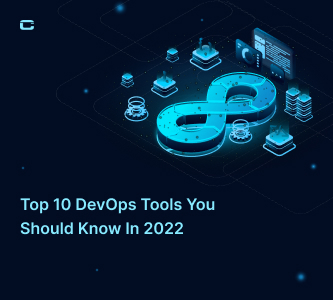 Top 10 DevOps Tools You Should Know In 2022