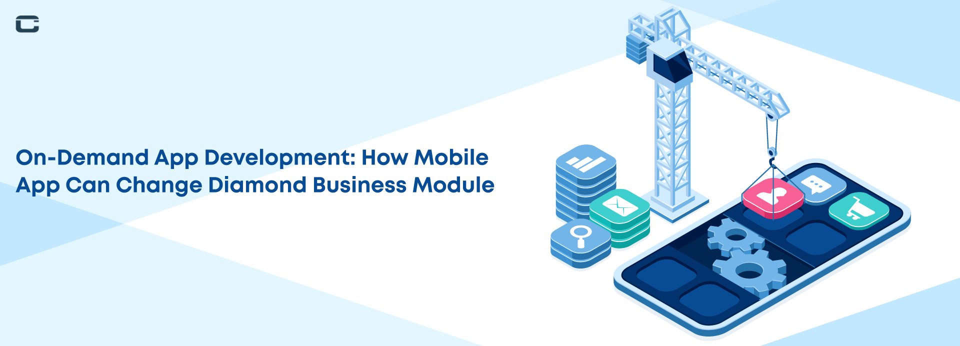 On-Demand App Development: How Mobile App can Change Diamond Business Module