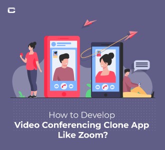 How to Develop Video Conferencing Clone App Like Zoom (Trends + Features + Benefits + Cost)