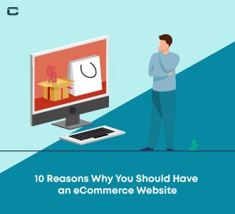 10 Reasons Why You Should Have an e-Commerce Website