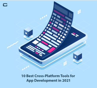 10 Best Cross-Platform Tools For App Development in 2021