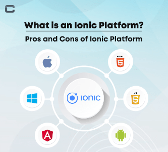 What is an Ionic Platform? Pros and Cons of Ionic Platform