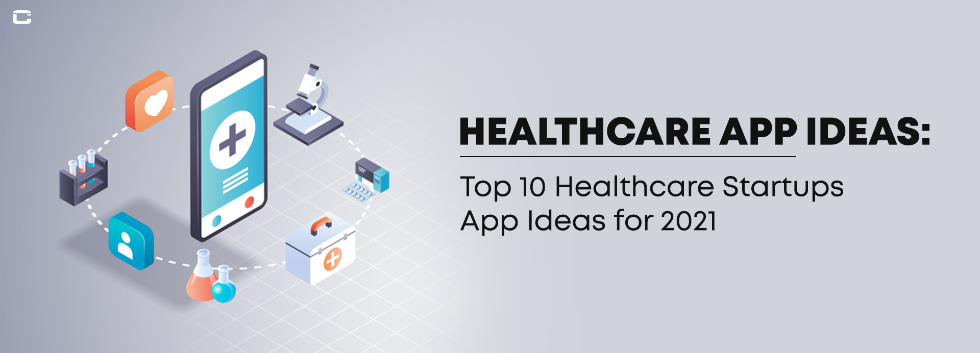 Top 10 Healthcare Startup App Ideas for 2021