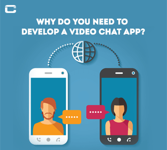 Why do you need to develop a video chat app in 2021?