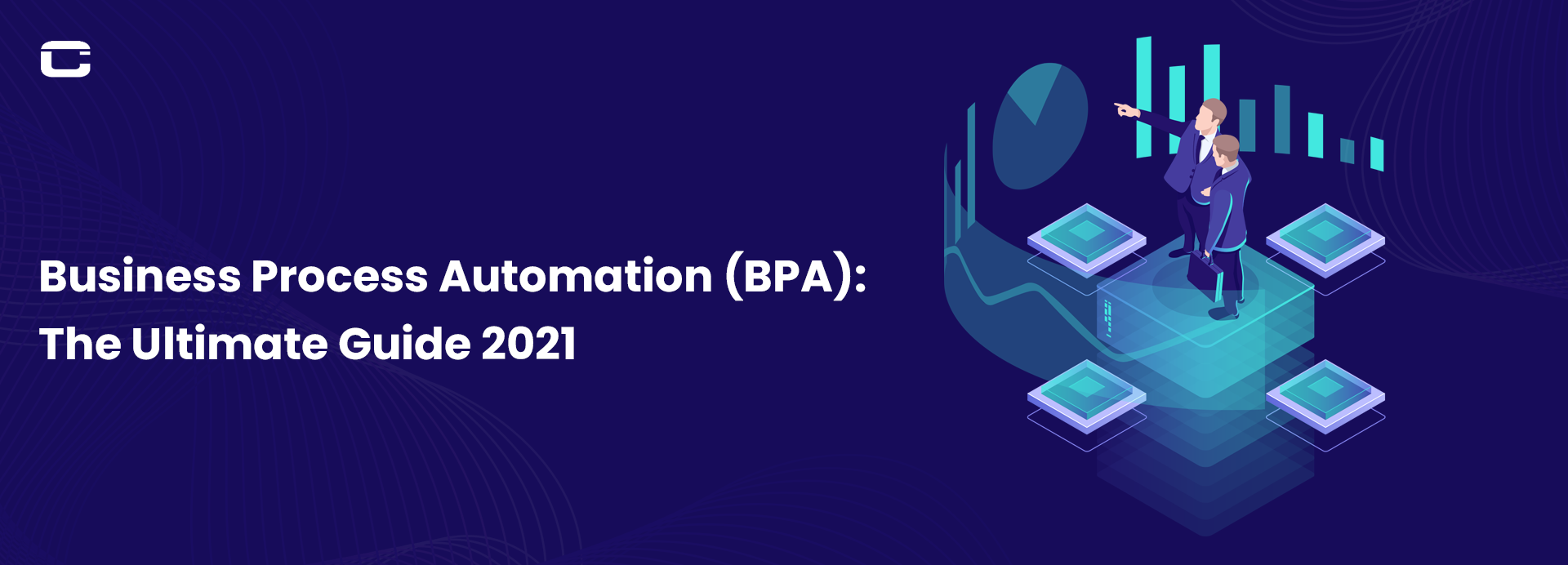 The Complete Guide to Business Process Automation