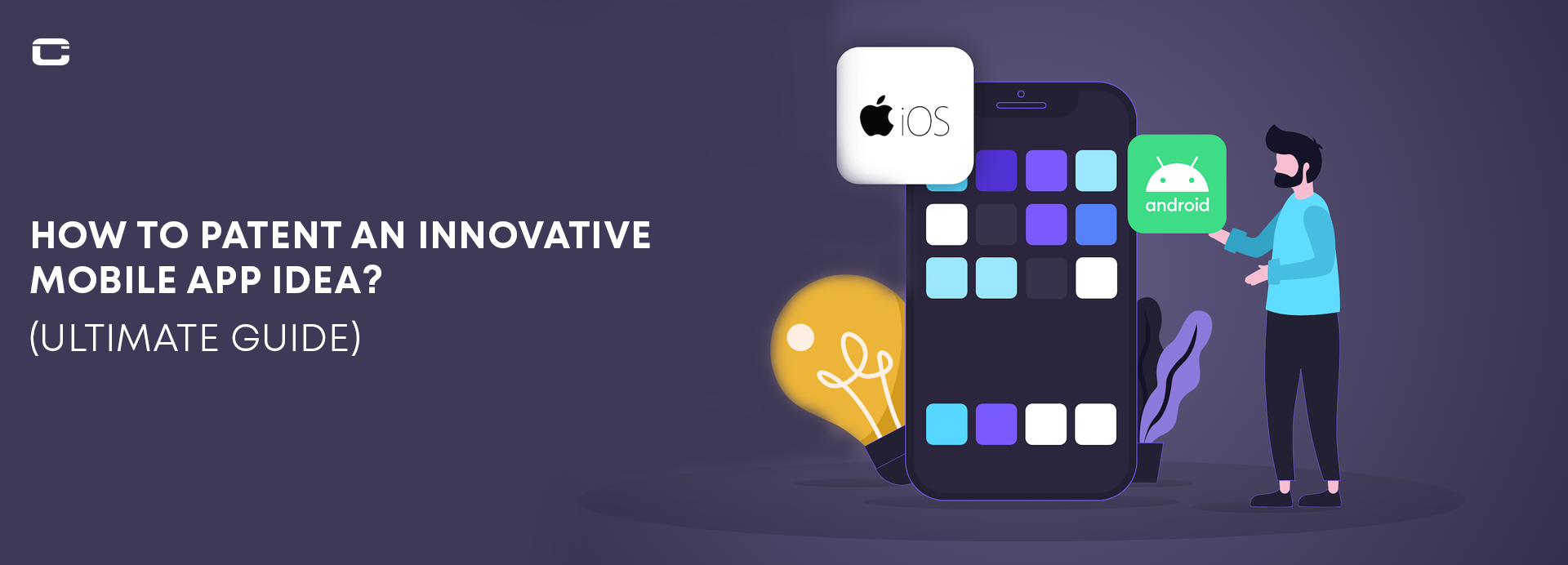 How to Patent an Innovative Mobile App Idea? (Ultimate Guide)