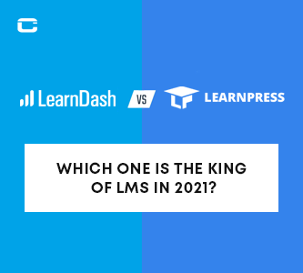 LearnDash vs LearnPress: Which One is the King of LMS in 2021?