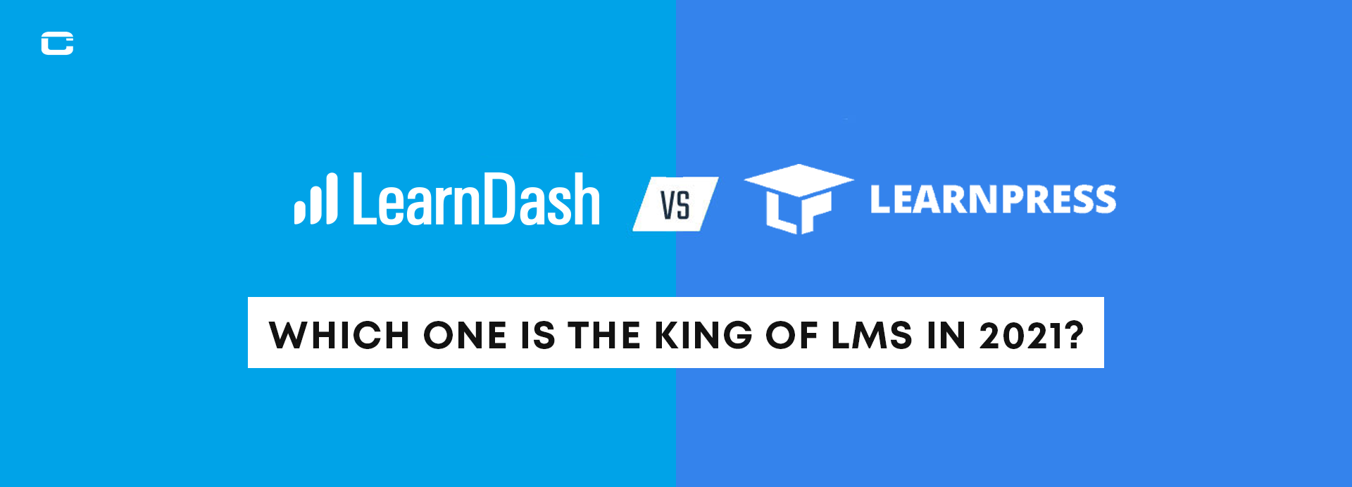 LearnDash vs LearnPress: Which One is the King of LMS in 2021?