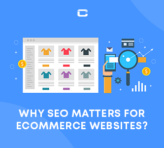 Why SEO Matters for eCommerce Websites?