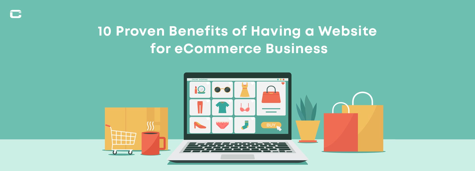 10 Proven Benefits of Having a Website for eCommerce Business