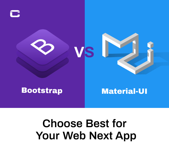 Bootstrap vs. Material: Choose the Best for Your Next Web App