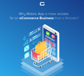 Why is Mobile App more reliable for an eCommerce Business than a Website?