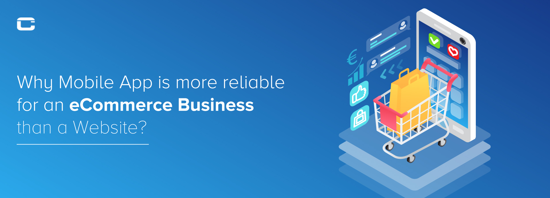 Why is Mobile App more reliable for an eCommerce Business than a Website?