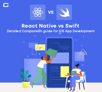 React Native vs Swift: Detailed Comparison guide for iOS App Development