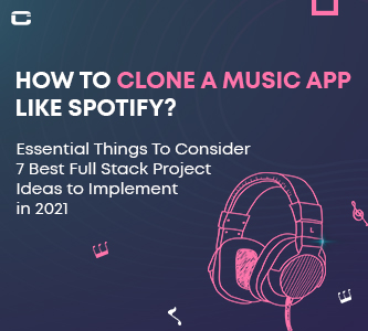How to Clone a Music App Like Spotify? Essential Things To Consider