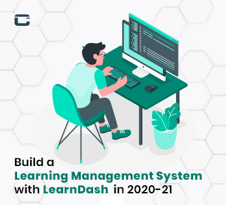 Build a Learning Management System with LearnDash in 2020-21