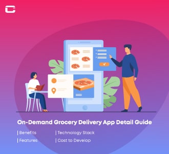 A Complete Insight of On-Demand Grocery Delivery Apps