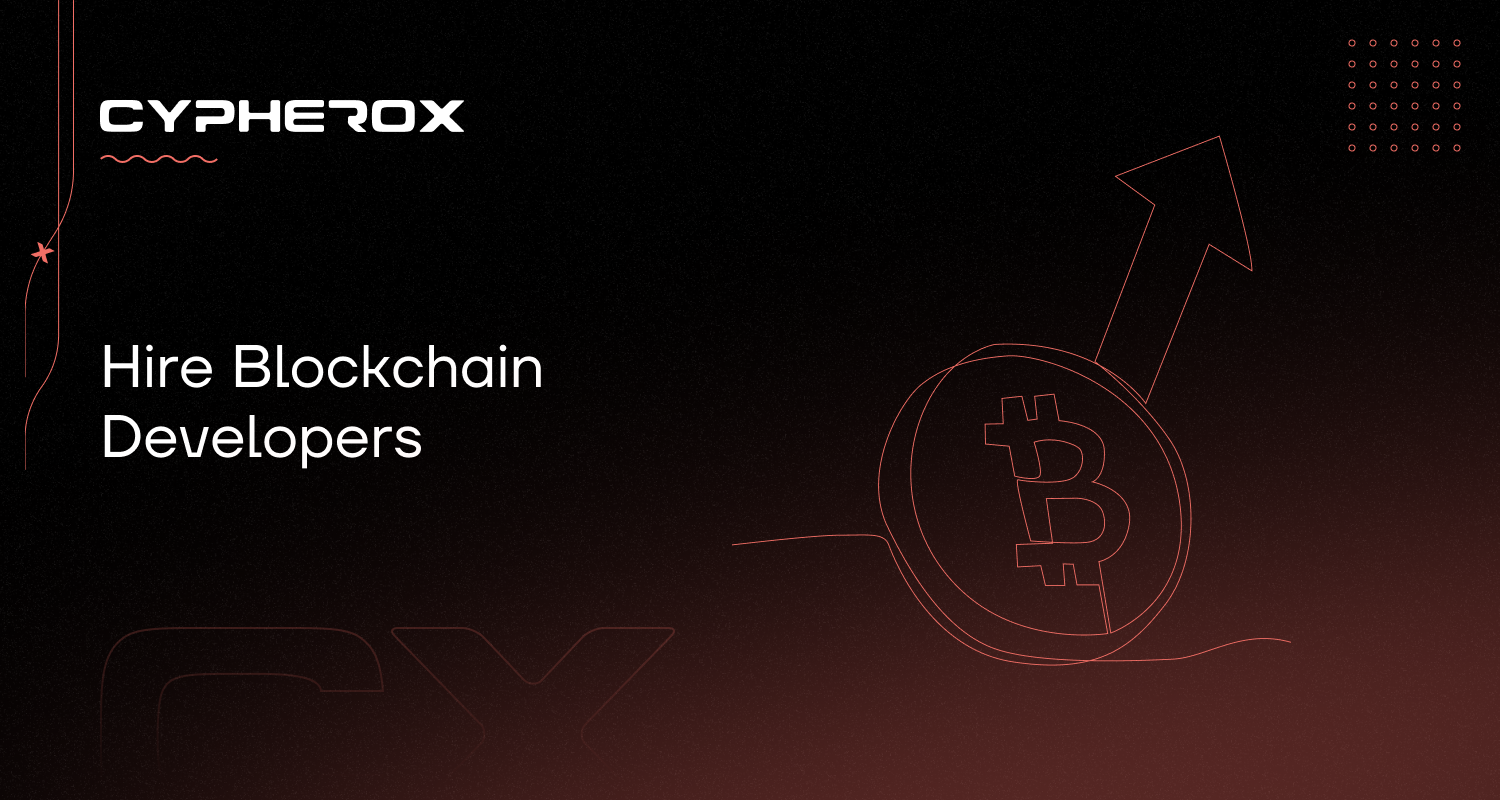 Hire Blockchain Developers for Secure Apps | Cypherox